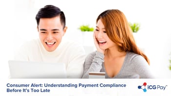 Consumer Alert: Understanding Payment Compliance Before It’s Too Late