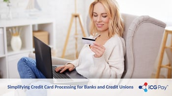 Simplifying Credit Card Processing for Banks and Credit Unions