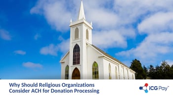 Why Should Religious Organizations Consider ACH for Donation Processing