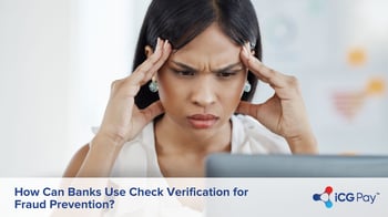 How Can Banks Use Check Verification for Fraud Prevention?
