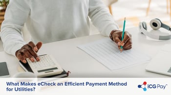 What Makes eCheck an Efficient Payment Method for Utilities?
