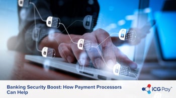 Banking Security Boost: How Payment Processors Can Help