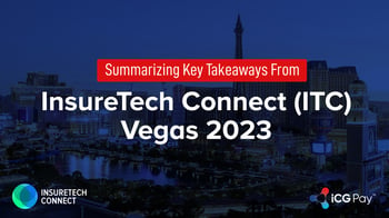 Summarizing Key Takeaways From InsureTech Connect (ITC) Vegas 2023