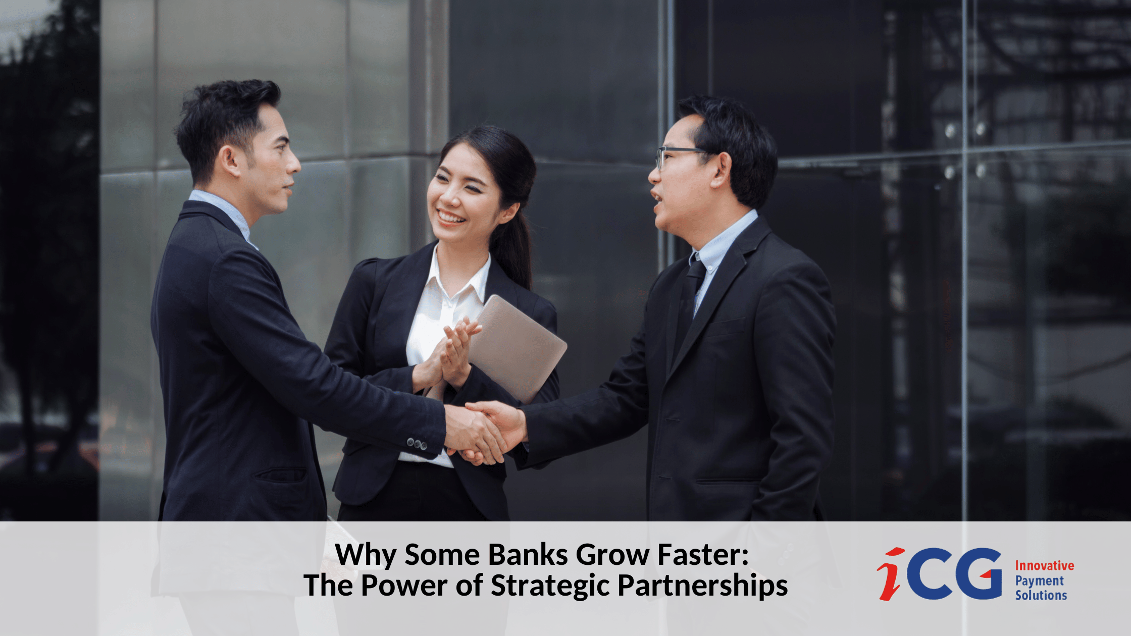 Why Some Banks Grow Faster: The Power of Strategic Partnerships