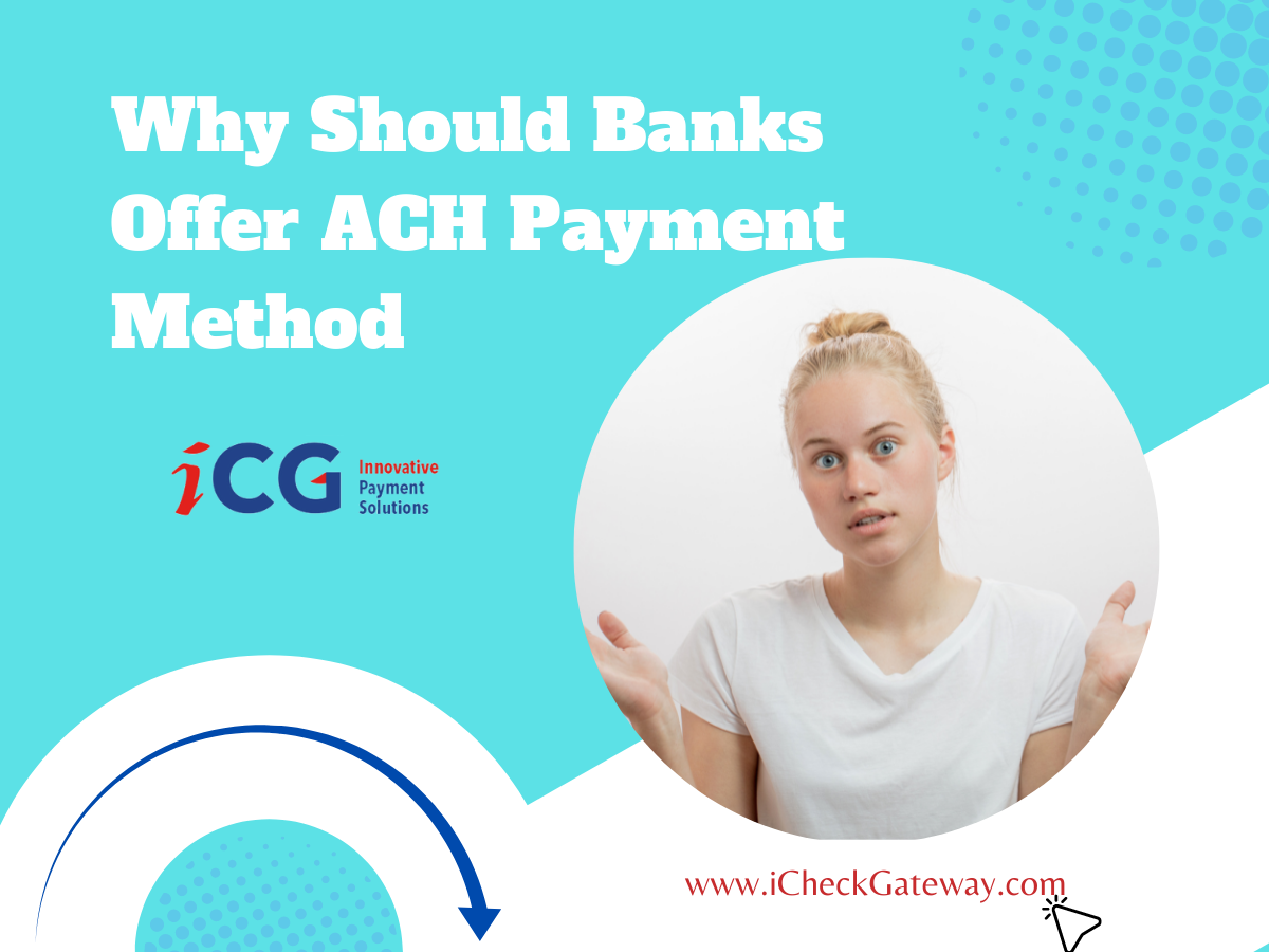 Why Should Banks Offer ACH Payment Method