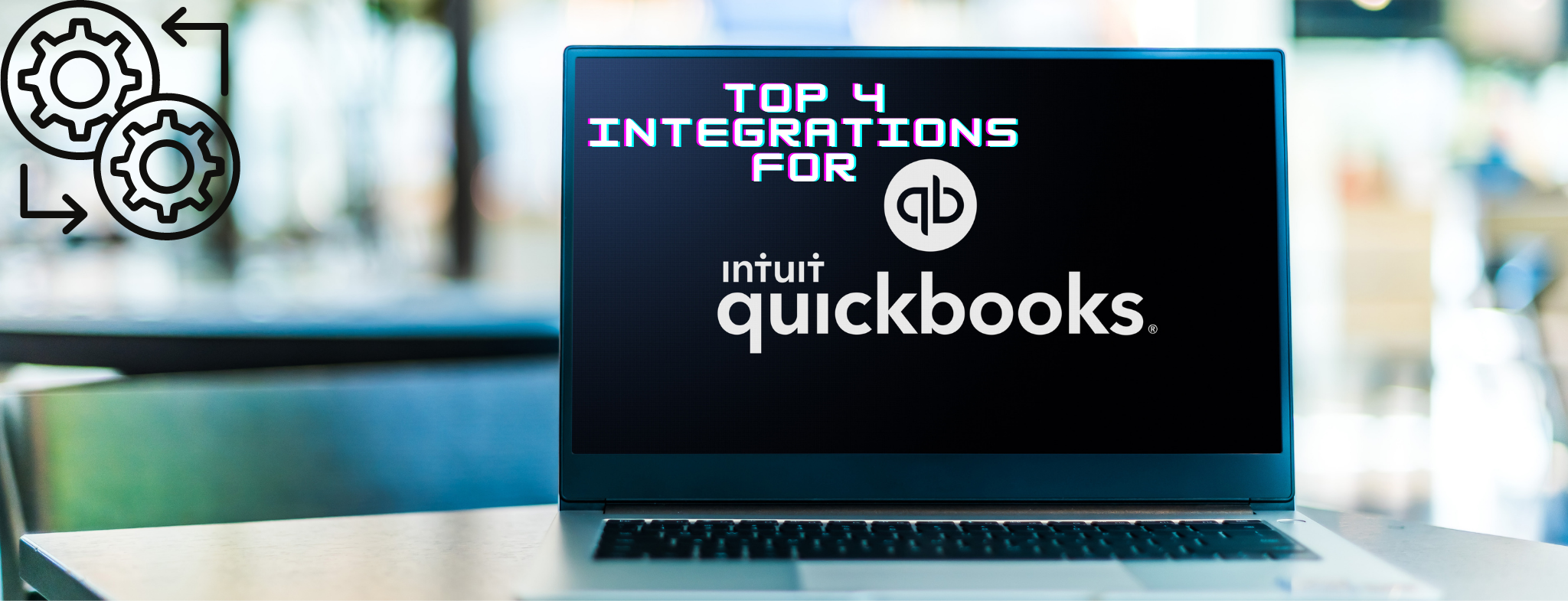Top 4 Integrations for QuickBooks Enterprise 2022