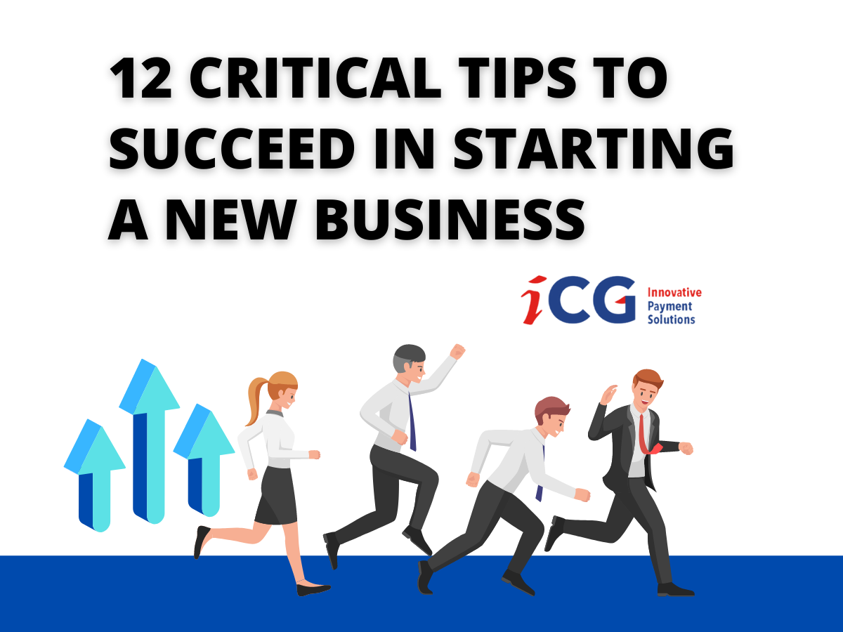 12 Critical Tips to Succeed in Starting a New Business
