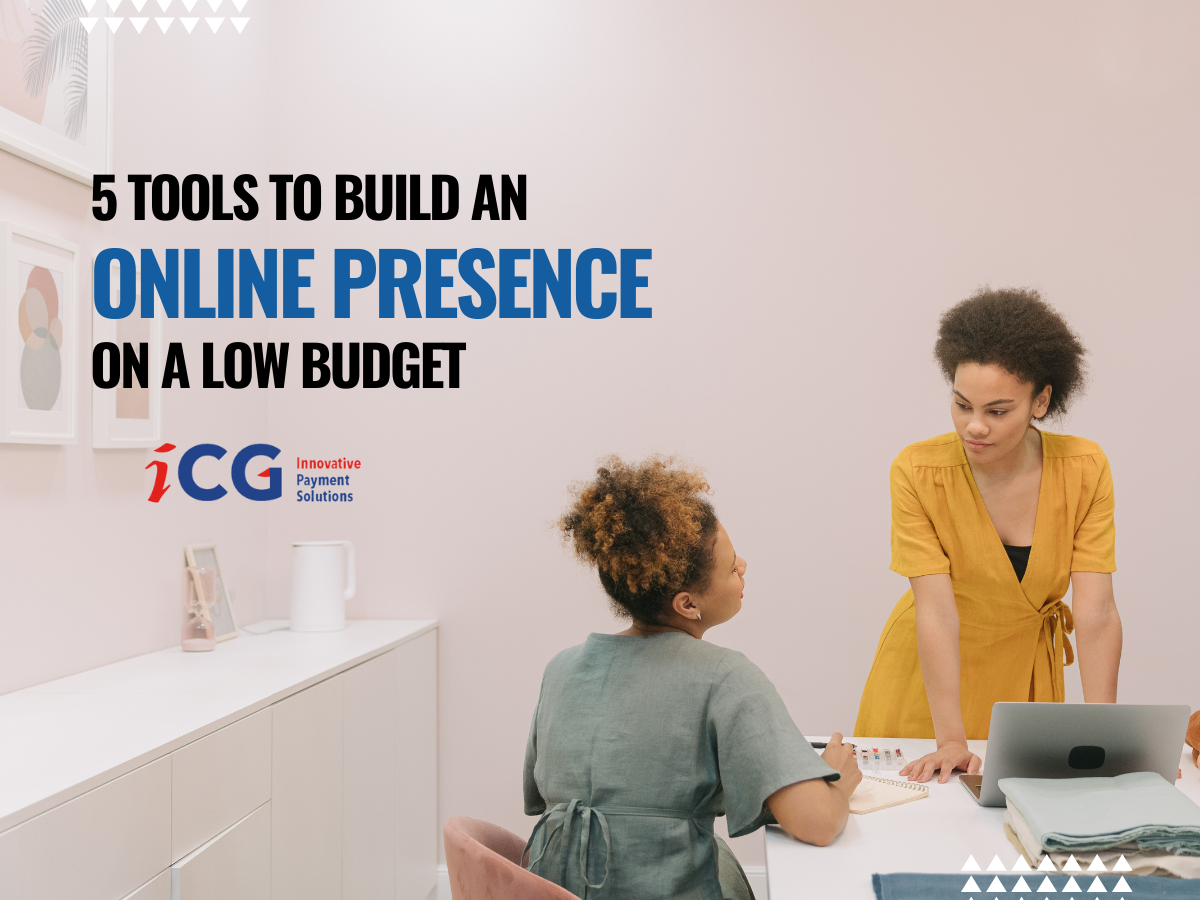 5 Tools To Build an Online Presence on a Low Budget