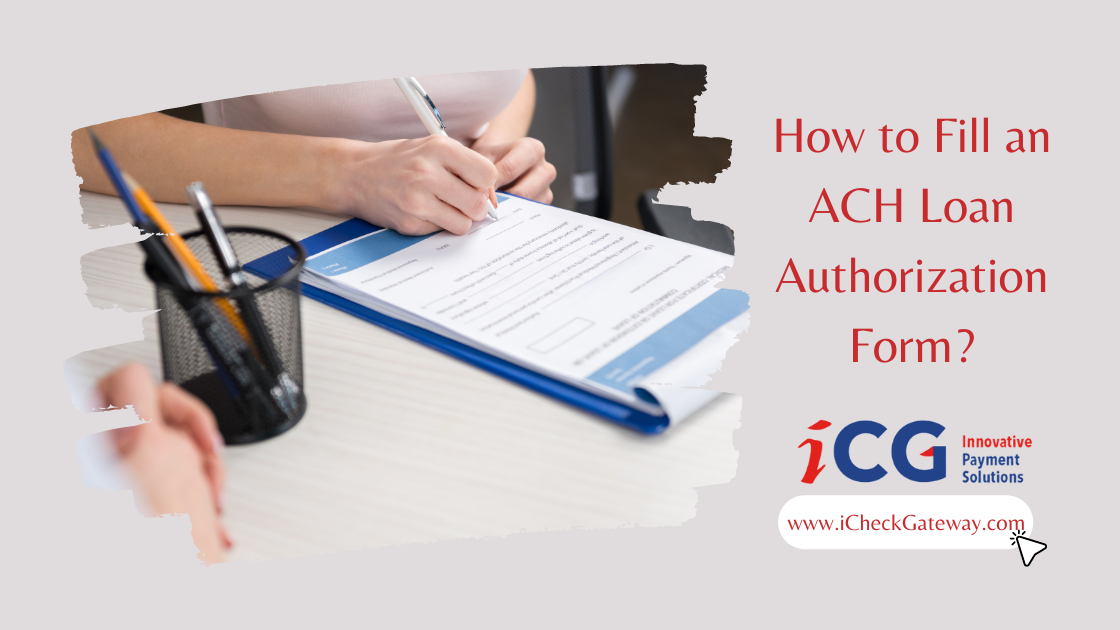How to Fill an ACH Loan Authorization Form