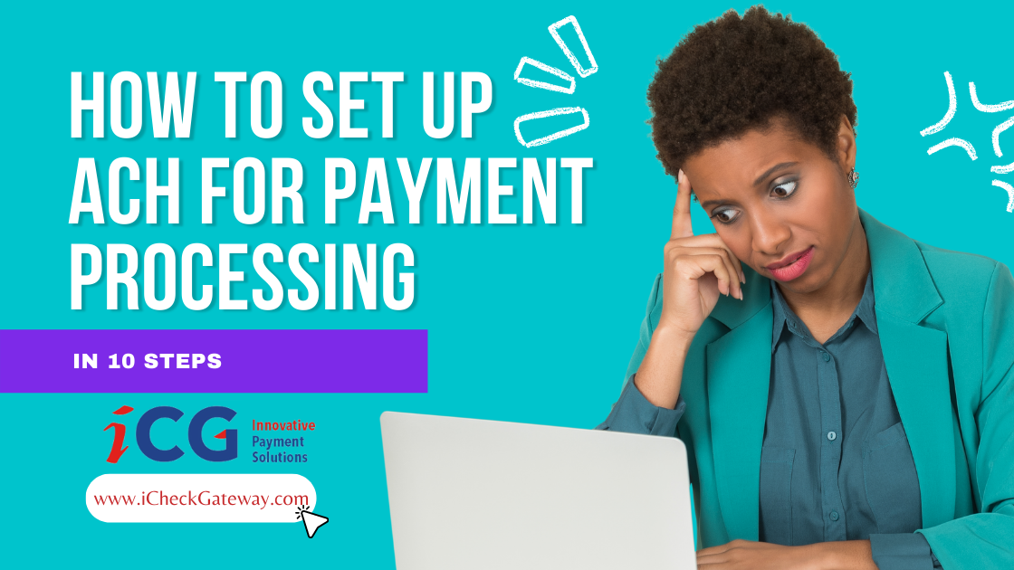 How to Set Up ACH for Payment Processing in 10 Steps